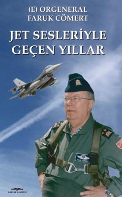 Jet Sesleriyle Geçen Yıllar | Kastaş Yayınları