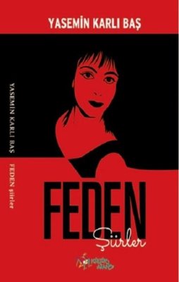 Feden - Şiirler | Kültür Ajans Tanıtım ve Organizasyo