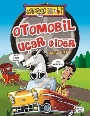Otomobil Uçar Gider - Eğlenceli Hobi | Eğlenceli Bilgi