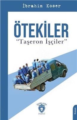 Ötekiler - Taşeron İşçiler | Dorlion Yayınevi