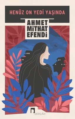 Henüz On Yedi Yaşında | Dergah Yayınları