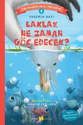 Laklak Ne Zaman Göç Edecek? - Can Dostlarımızı Tanıyalım - 8 | Beyan Çocuk