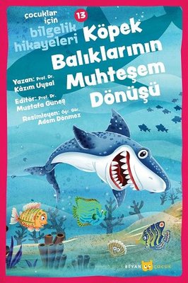 Köpek Balıklarının Mühteşem Dönüşü: Çocuklar için Bilgelik Hikayeleri - 13 | Beyan Çocuk