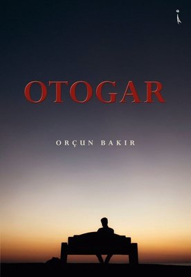 Otogar | İkinci Adam Yayınları