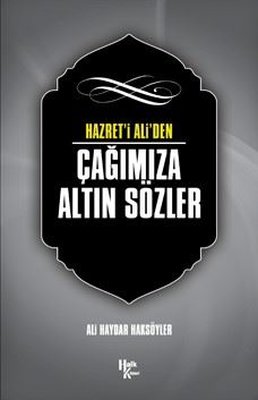 Hazret'i Ali'den Çağımıza Altın Sözler | Halk Kitabevi