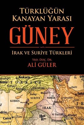 Türklüğün Kanayan Yarası: Güney - Irak ve Suriye Türkleri | Halk Kitabevi