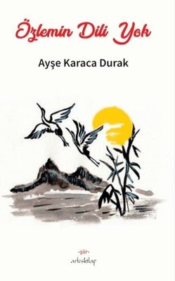 Özlemin Dili Yok | Artos Kitap