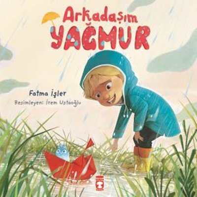 Arkadaşım Yağmur | Timaş Çocuk