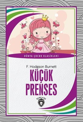 Küçük Prenses - Dünya Çocuk Klasikleri | Dorlion Yayınevi