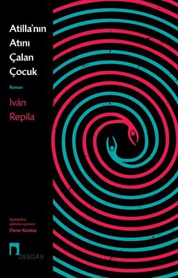 Atillanın Atını Çalan Çocuk | Dergah Yayınları