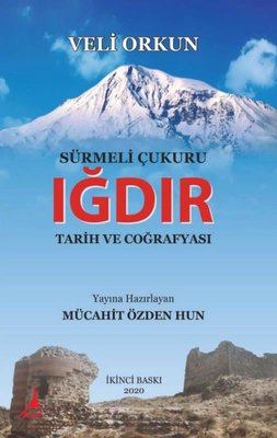 Sürmeli Çukuru: Iğdır - Tarih ve Coğrafyası | Alter Yayınları