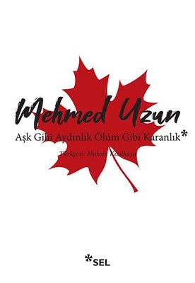 Aşk Gibi Aydınlık Ölüm Gibi Karanlık | Sel Yayıncılık