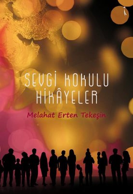 Sevgi Kokulu Hikayeler | İkinci Adam Yayınları