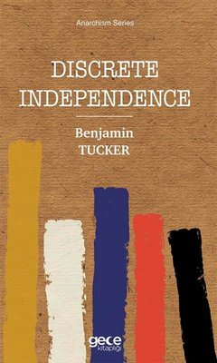 Discrete Independence - Anarchism Series | Gece Kitaplığı