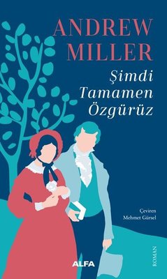 Şimdi Tamamen Özgürüz | Alfa Yayınları