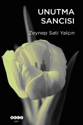 Unutma Sancısı | Hece Yayınları