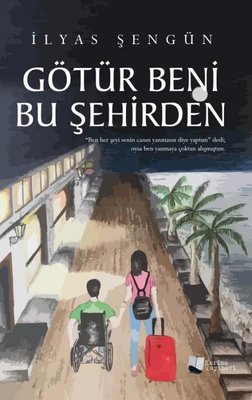 Götür Beni Bu Şehirden | Karina Yayınevi