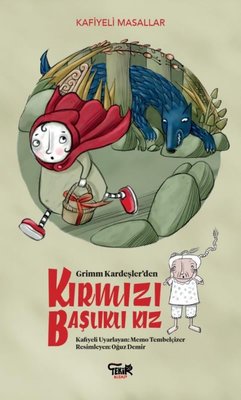 Kırmızı Başlıklı Kız - Kafiyeli Masallar | Tekir Kitap