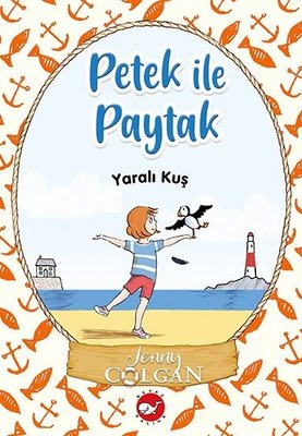 Yaralı Kuş - Petek ile Paytak 1 | Beyaz Balina Yayınları