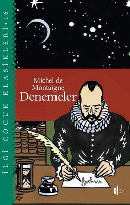 Denemeler - İlgi Çocuk Klasikleri 16 | İlgi Kültür Yayınları