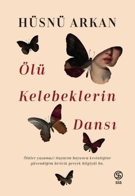 Ölü Kelebeklerin Dansı | Sia
