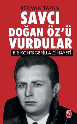 Savcı Doğan Öz'ü Vurdular | Tekin Yayınevi