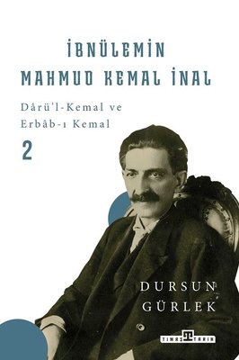 İbnülemin Mahmud Kemal İnal - 2 | Timaş Yayınları