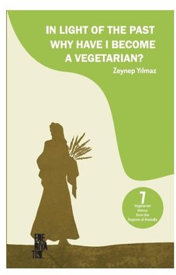 In Light of the Past Why Have I Become a Vegetarian? | Edebiyatist Yayınları