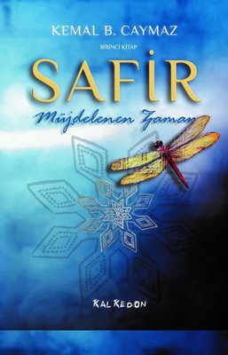 Safir Birinci Kitap - Müjdelenen Zaman | Kalkedon