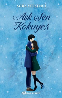 Aşk Sen Kokuyor | Epsilon Yayınevi