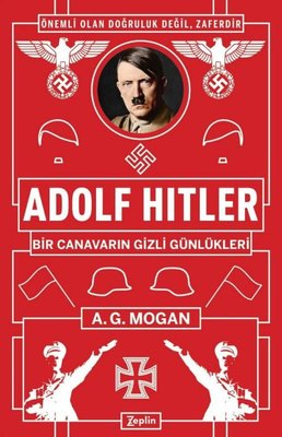 Adolf Hitler: Bir Canavarın Gizli Günlükleri | Zeplin Kitap