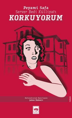 Korkuyorum - Server Bedi Külliyatı | Ötüken Neşriyat Yayınları