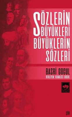 Sözlerin Büyükleri Büyüklerin Sözleri | Ötüken Neşriyat Yayınları