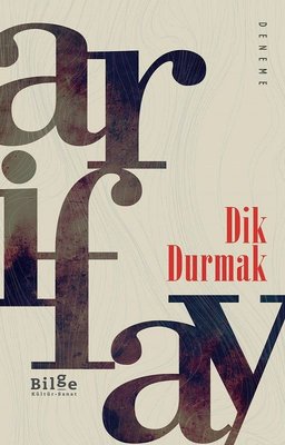 Dik Durmak | Bilge Kültür Sanat