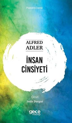 İnsan Cinsiyeti - Psikoloji Serisi | Gece Kitaplığı