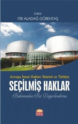 Avrupa İnsan Hakları Sistemi ve Türkiye - Seçilmiş Haklar | Nobel Bilimsel Eserler