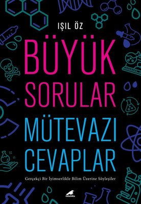 Büyük Sorular Mütevazı Cevaplar | Karakarga Yayınları