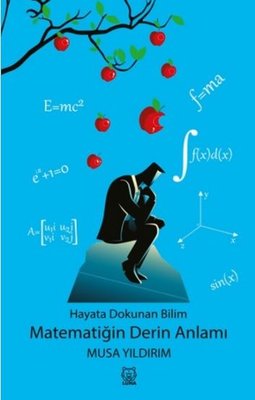 Hayata Dokunan Bilim - Matematiğin Derin Anlamı | Luna Yayınları