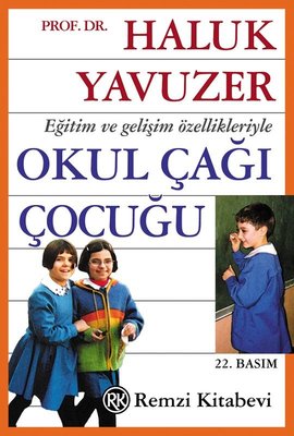 Eğitim ve Gelişim Özellikleriyle Okul Çağı Çocuğu - Enso Siyah Beyaz | Remzi Kitabevi