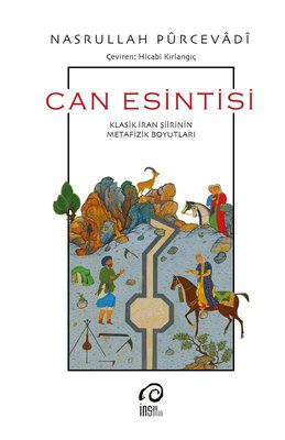 Can Esintisi - Klasik İran Şiirinin Metafizik Boyutları | İnsanSanat