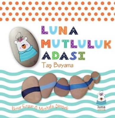 Luna Mutluluk Adası - Taş Boyama | Luna Yayınları