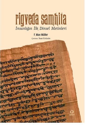 Rigveda Samhita - İnsanlığın İlk Dinsel Metinleri | Satori