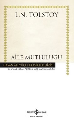 Aile Mutluluğu - Hasan Ali Yücel Klasikler | İş Bankası Kültür Yayınları