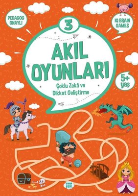 Akıl Oyunları 3 - Çoklu Zeka ve Dikkat Geliştirme 5+ Yaş | Dokuz Yayınları