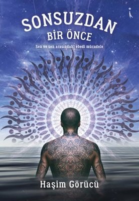 Sonsuzdan Bir Önce | İkinci Adam Yayınları