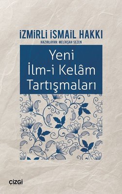Yeni İlm-i Kelam Tartışmaları | Çizgi Kitapevi