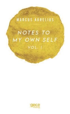 Notes to My Own Self - Vol 1 | Gece Kitaplığı