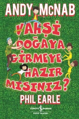 Vahşi Doğaya Girmeye Hazır mısınız? | İş Bankası Kültür Yayınları