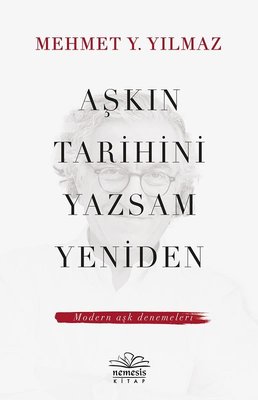 Aşkın Tarihini Yazsam Yeniden | Nemesis Kitap