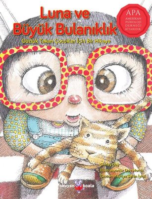 Luna ve Büyük Bulanıklık Gözlük Takan Çocuklar için Bir Hikaye | Okuyan Koala